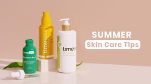 Summer Skin Care Tips