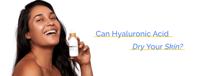 Can Hyaluronic Acid Dry Your Skin?