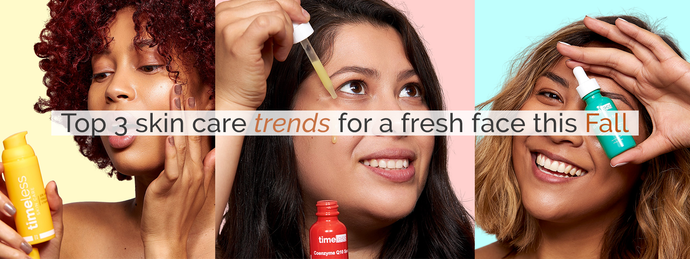 Top 3 Skin Care Trends for a Fresh Face this Fall